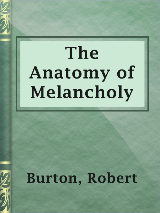 Upplýsingar um The Anatomy of Melancholy eftir Robert Burton - Til útláns